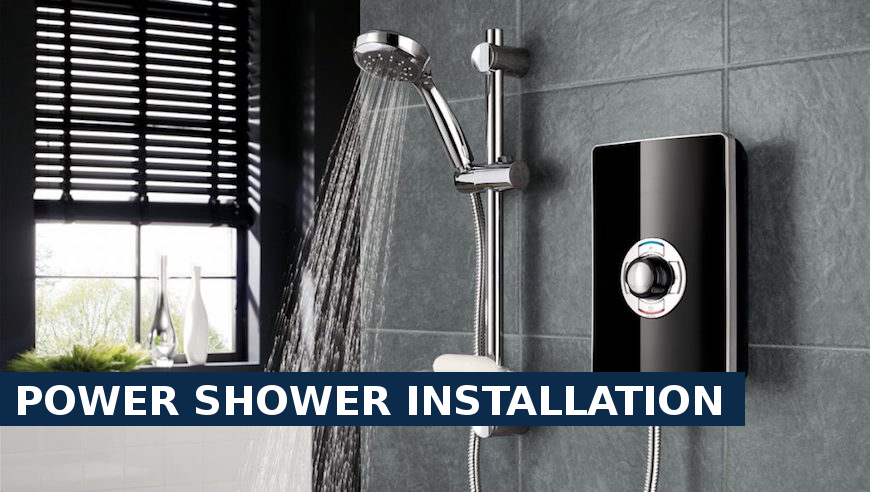 Power shower installation Woodford Green